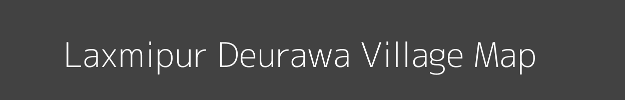 Map of Laxmipur Deurawa Village in Uttar Pradesh Image