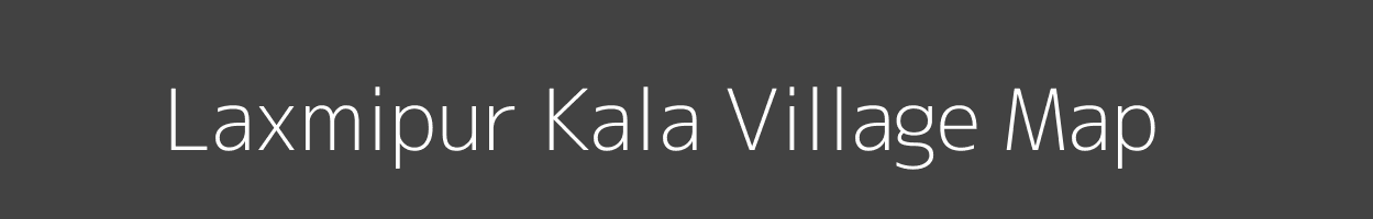 Map of Laxmipur Kala Village in Uttar Pradesh Image