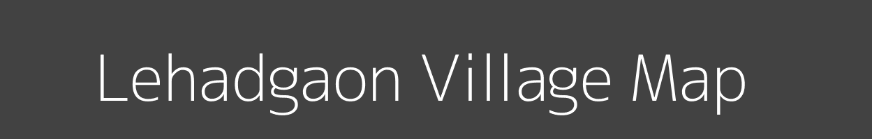 Map of Lehadgaon Village in Madhya Pradesh Image