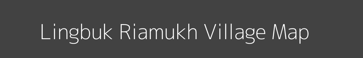 Map of Lingbuk Riamukh Village in Arunachal Pradesh Image