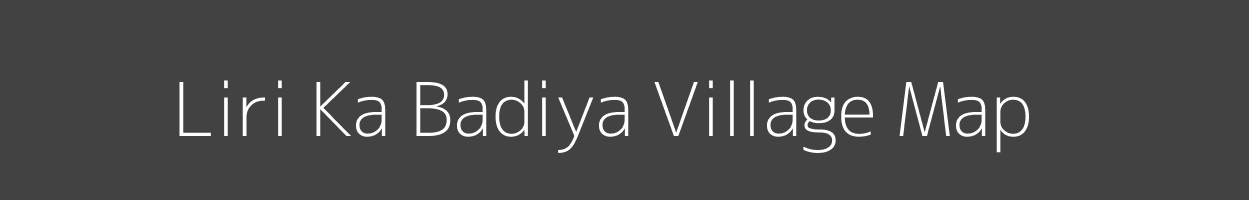 Map of Liri Ka Badiya Village in Rajasthan Image