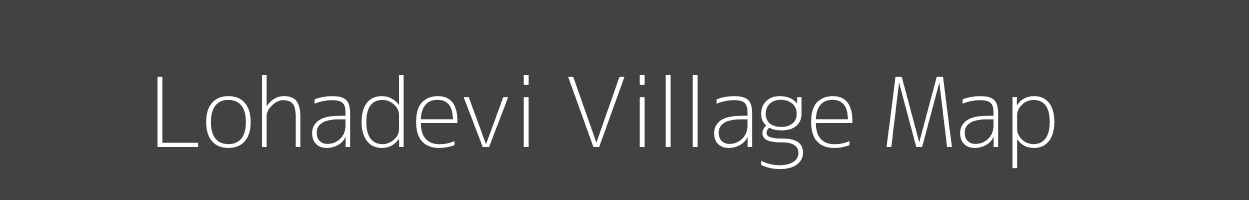 Map of Lohadevi Village in Madhya Pradesh Image