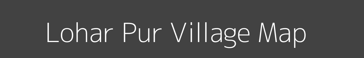 Map of Lohar Pur Village in Uttar Pradesh Image