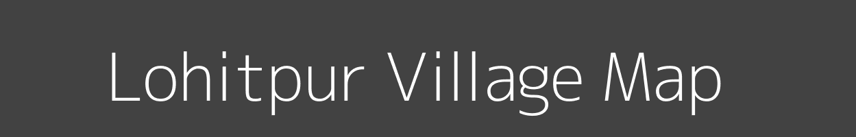 Map of Lohitpur Village in Arunachal Pradesh Image