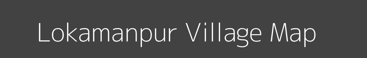 Map of Lokamanpur Village in Uttar Pradesh Image