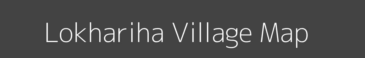 Map of Lokhariha Village in Uttar Pradesh Image