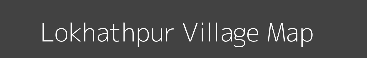 Map of Lokhathpur Village in Uttar Pradesh Image