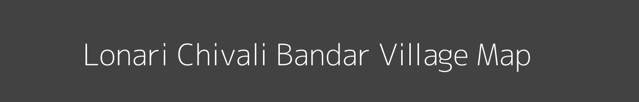 Map of Lonari Chivali Bandar Village in Maharashtra Image