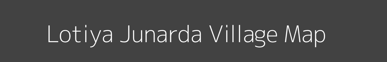 Map of Lotiya Junarda Village in Madhya Pradesh Image