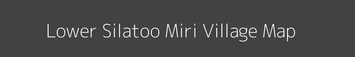 Map of Lower Silatoo Miri Village in Arunachal Pradesh Image