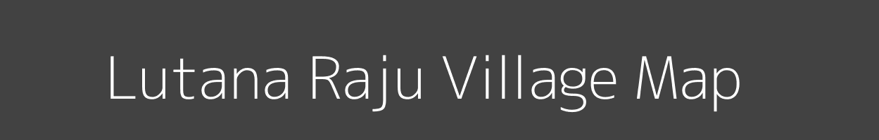 Map of Lutana Raju Village in Rajasthan Image