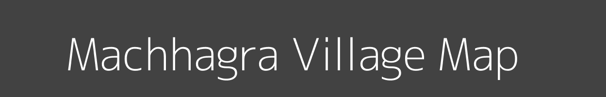 Map of Machhagra Village in Bihar Image