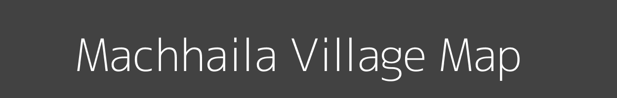 Map of Machhaila Village in Bihar Image