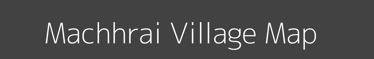 Map of Machhrai Village in Uttar Pradesh Image