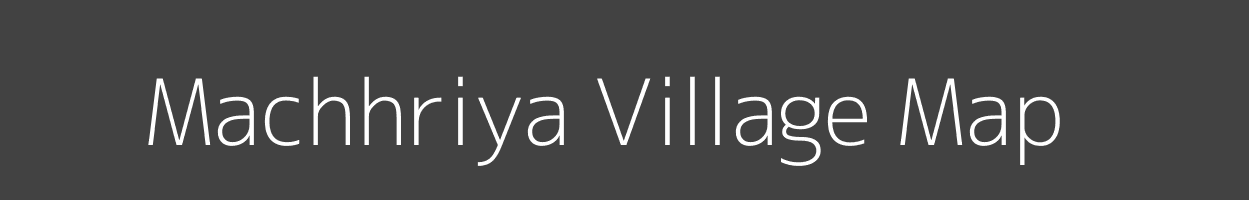 Map of Machhriya Village in Madhya Pradesh Image