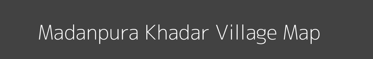 Map of Madanpura Khadar Village in Uttar Pradesh Image