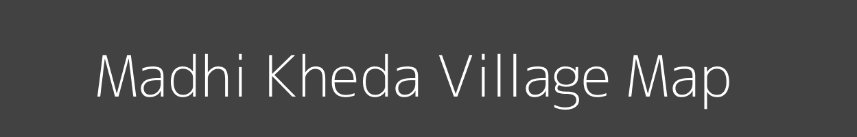 Map of Madhi Kheda Village in Madhya Pradesh Image