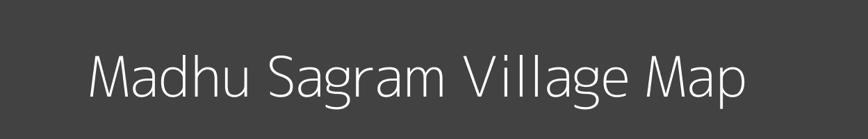 Map of Madhu Sagram Village in Bihar Image