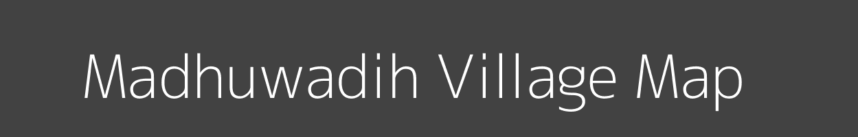 Map of Madhuwadih Village in Jharkhand Image