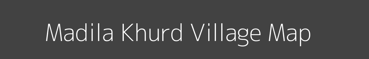 Map of Madila Khurd Village in Madhya Pradesh Image