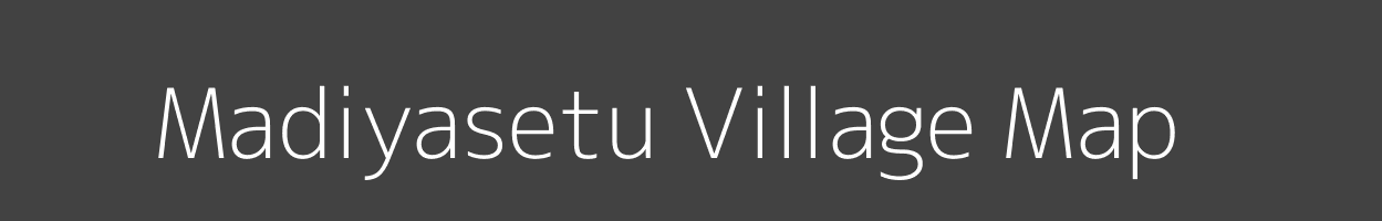 Map of Madiyasetu Village in Madhya Pradesh Image