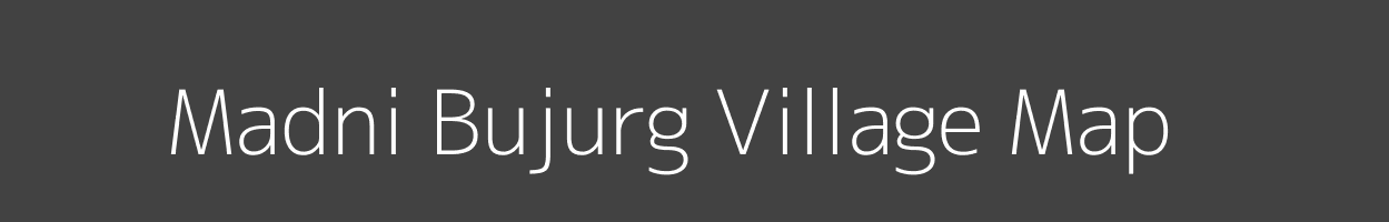 Map of Madni Bujurg Village in Madhya Pradesh Image