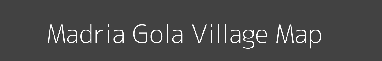 Map of Madria Gola Village in Uttar Pradesh Image