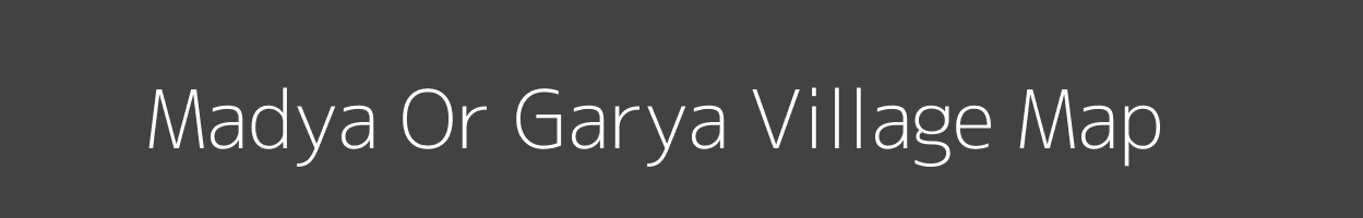 Map of Madya Or Garya Village in Uttar Pradesh Image