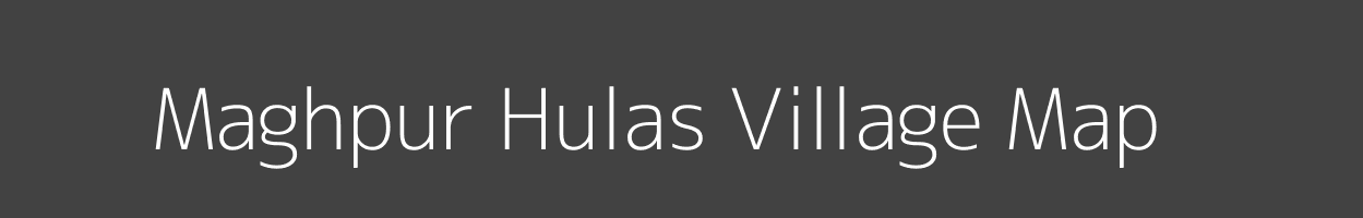 Map of Maghpur Hulas Village in Uttar Pradesh Image