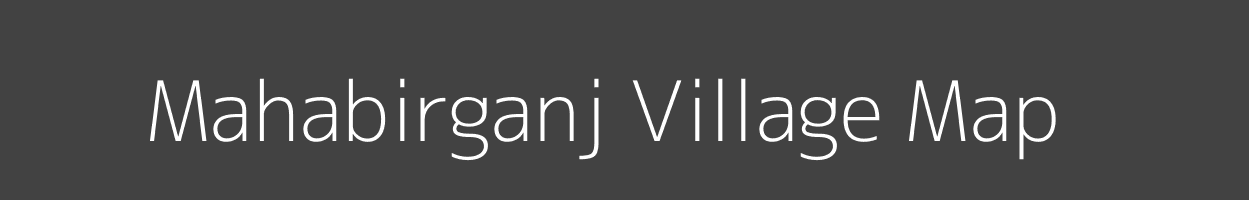 Map of Mahabirganj Village in Bihar Image