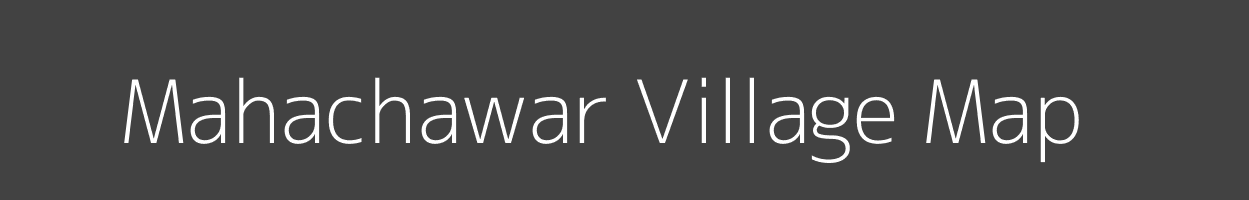 Map of Mahachawar Village in Bihar Image