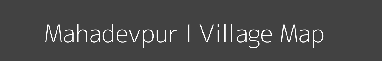 Map of Mahadevpur I Village in Arunachal Pradesh Image