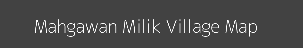 Map of Mahgawan Milik Village in Bihar Image