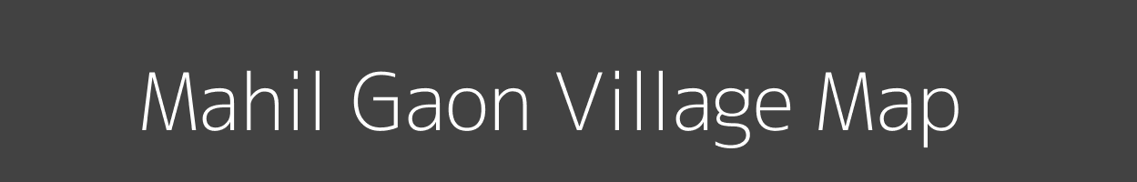 Map of Mahil Gaon Village in Uttar Pradesh Image