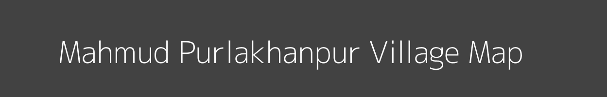 Map of Mahmud Purlakhanpur Village in Uttar Pradesh Image