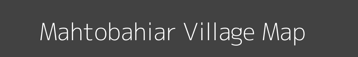 Map of Mahtobahiar Village in Jharkhand Image