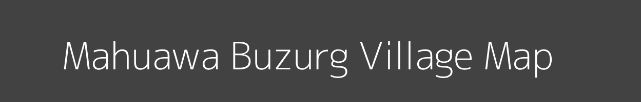 Map of Mahuawa Buzurg Village in Uttar Pradesh Image