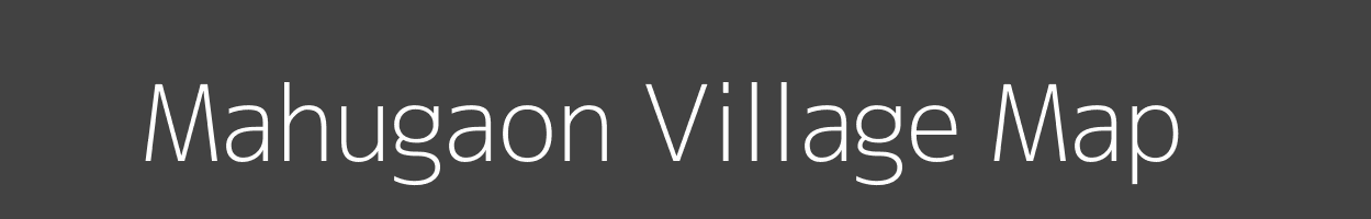 Map of Mahugaon Village in Madhya Pradesh Image