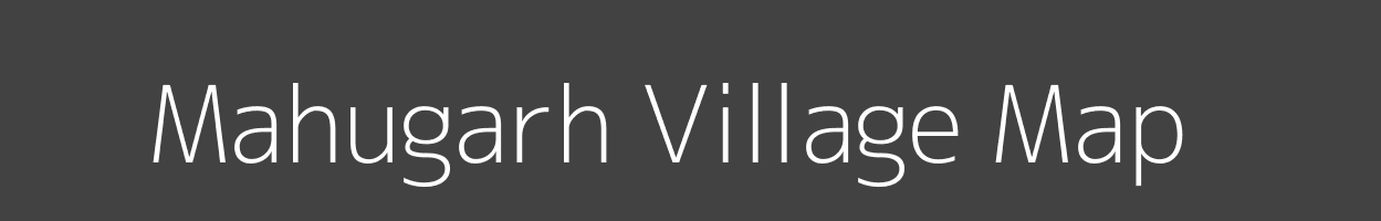 Map of Mahugarh Village in Uttar Pradesh Image