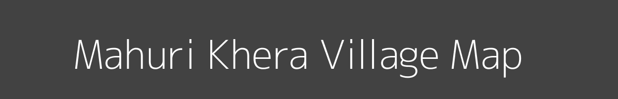 Map of Mahuri Khera Village in Rajasthan Image