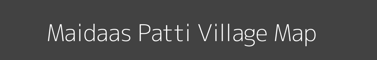 Map of Maidaas Patti Village in Uttar Pradesh Image