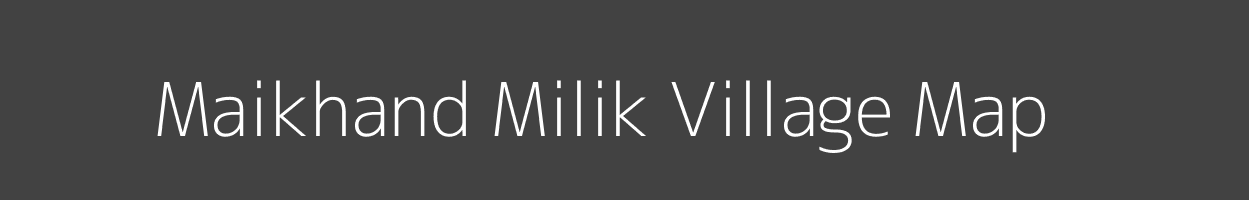 Map of Maikhand Milik Village in Bihar Image