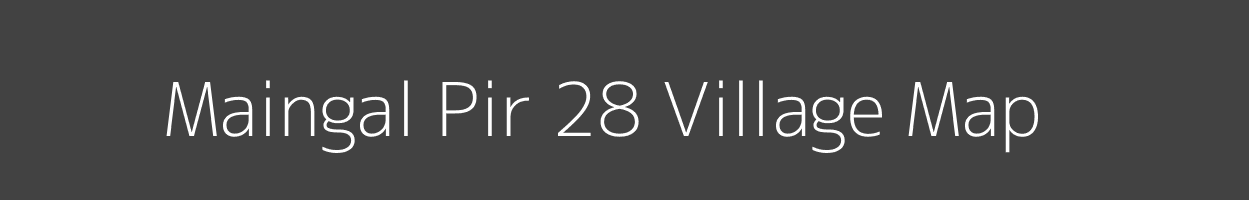 Map of Maingal Pir 28 Village in Himachal Pradesh Image