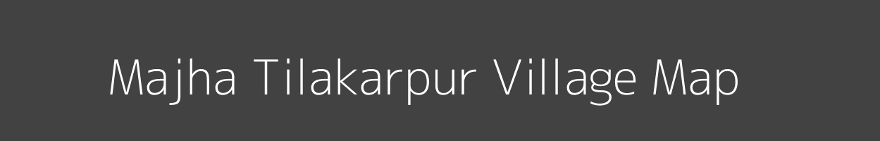 Map of Majha Tilakarpur Village in Uttar Pradesh Image