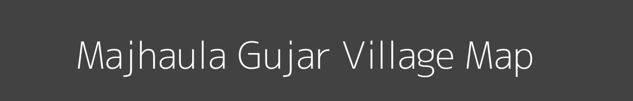 Map of Majhaula Gujar Village in Uttar Pradesh Image