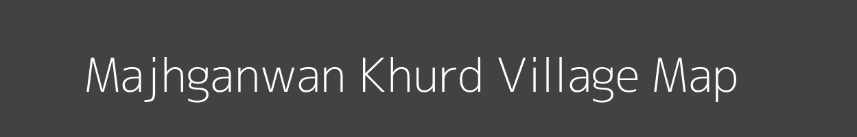 Map of Majhganwan Khurd Village in Jharkhand Image