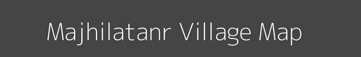 Map of Majhilatanr Village in Jharkhand Image