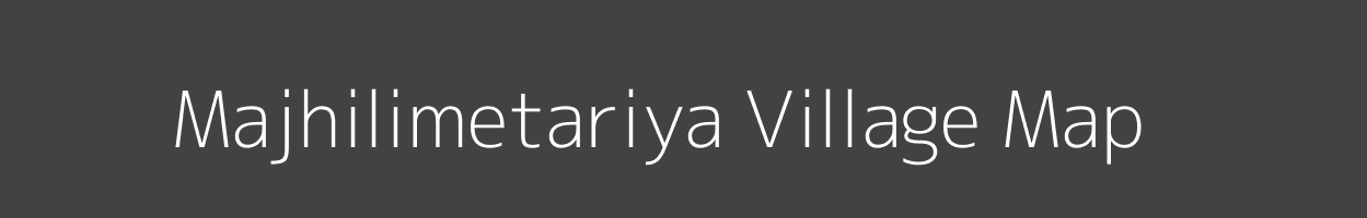 Map of Majhilimetariya Village in Jharkhand Image