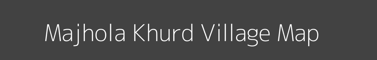 Map of Majhola Khurd Village in Uttar Pradesh Image