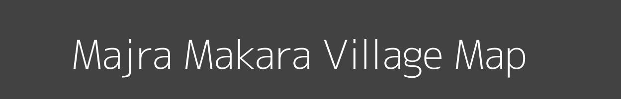 Map of Majra Makara Village in Madhya Pradesh Image